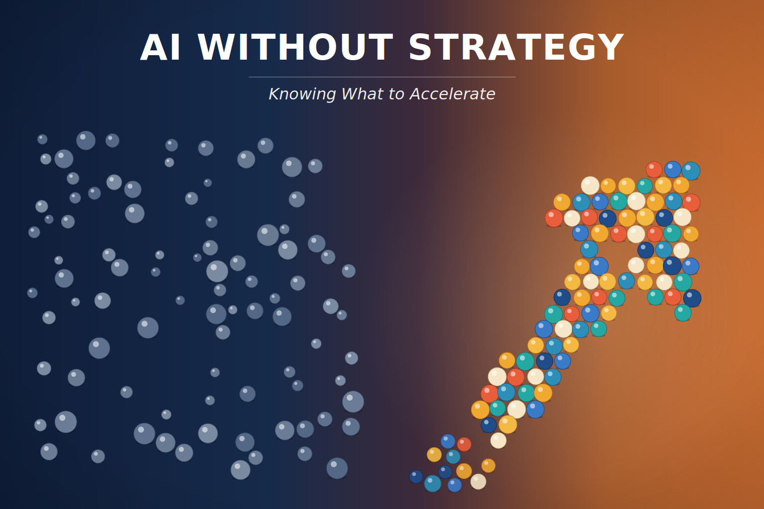 AI Without Strategy: Why the Hardest Part of an AI Initiative Is Knowing What to Accelerate